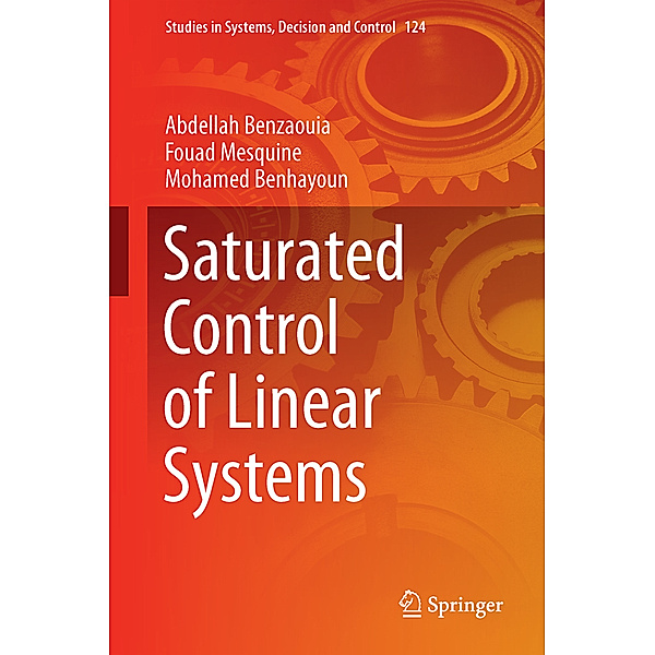 Saturated Control of Linear Systems, Abdellah Benzaouia, Fouad Mesquine, Mohamed Benhayoun