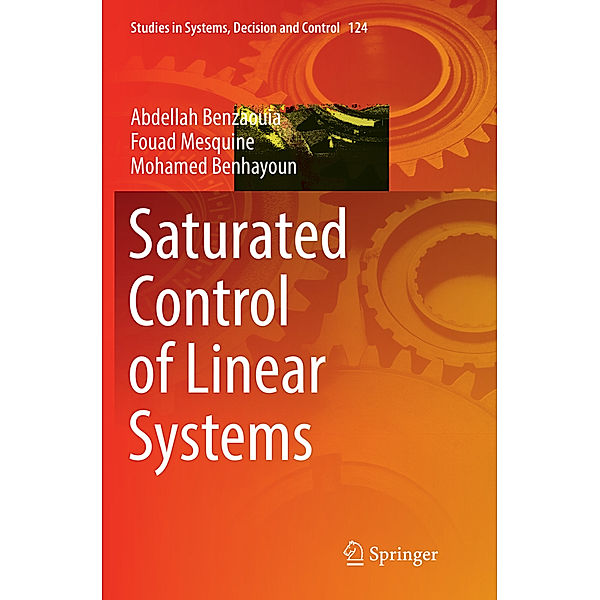 Saturated Control of Linear Systems, Abdellah Benzaouia, Fouad Mesquine, Mohamed Benhayoun
