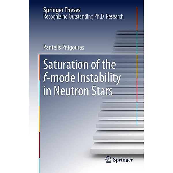 Saturation of the f-mode Instability in Neutron Stars / Springer Theses, Pantelis Pnigouras