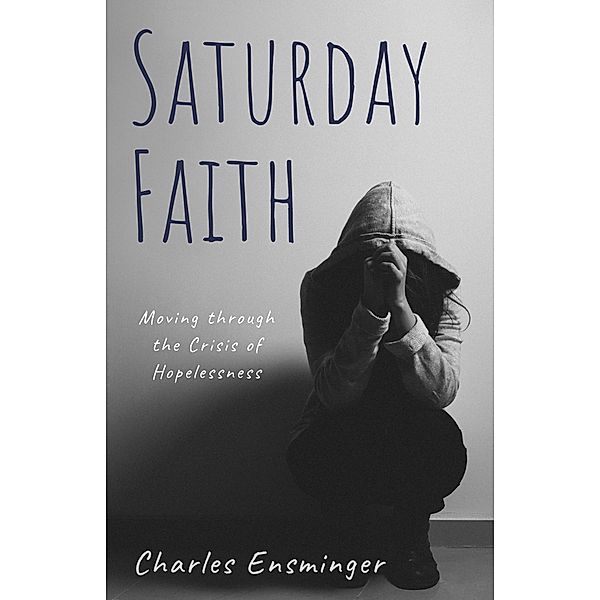 Saturday Faith, Charles Ensminger