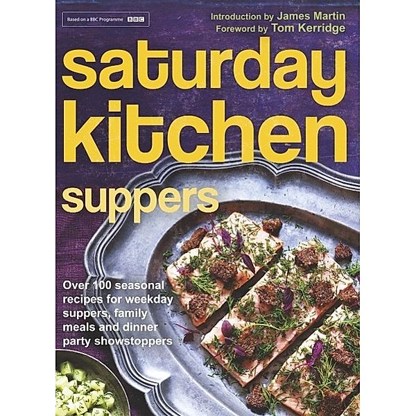 Saturday Kitchen Suppers - Foreword by Tom Kerridge, Various