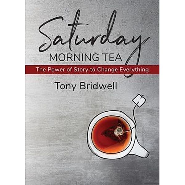 Saturday Morning Tea, Tony Bridwell
