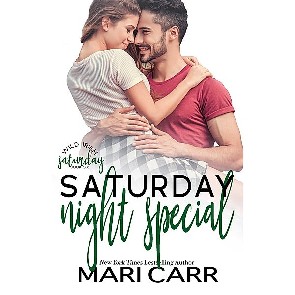 Saturday Night Special (Wild Irish, #6) / Wild Irish, Mari Carr