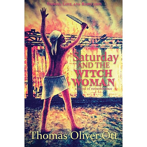Saturday & the Witch Woman, Thomas O. Ott
