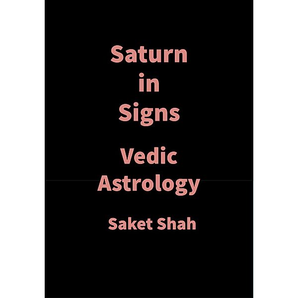 Saturn in Signs, Saket Shah