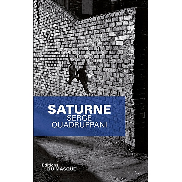 Saturne / Grands Formats, Serge Quadruppani