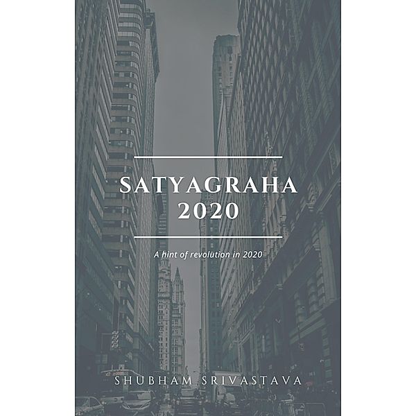 Satyagraha-2020, Shubham Srivastava