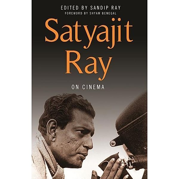 Satyajit Ray on Cinema, Satyajit Ray