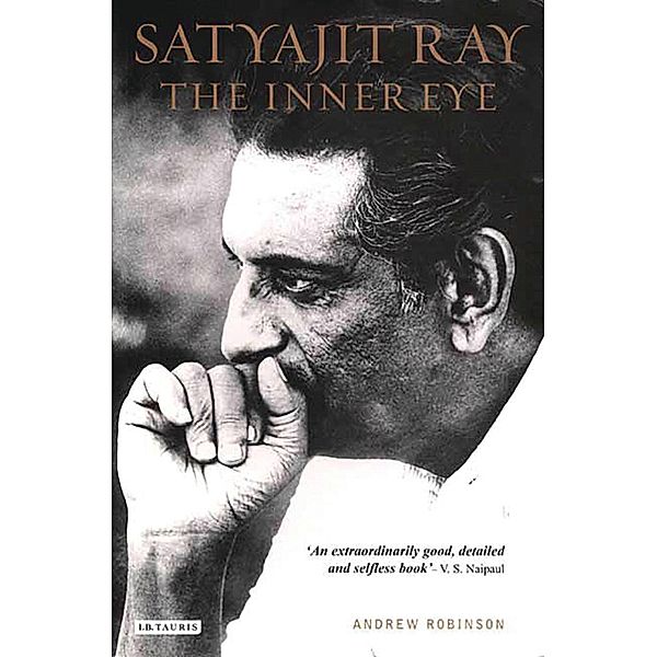 Satyajit Ray: The Inner Eye, Andrew Robinson