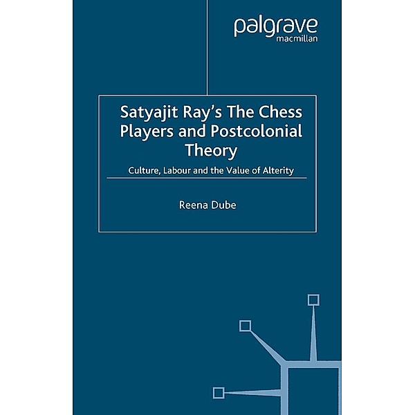 Satyajit Ray's The Chess Players and Postcolonial Film Theory / Language, Discourse, Society, Reena Dube