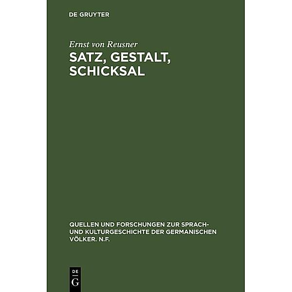 Satz, Gestalt, Schicksal / Quellen und Forschungen zur Sprach- und Kulturgeschichte der germanischen Völker. N.F. Bd.6, Ernst von Reusner