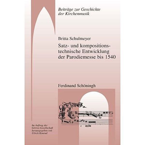 Satz- und kompositionstechnische Entwicklung der Parodiemesse bis 1540, Britta Schulmeyer