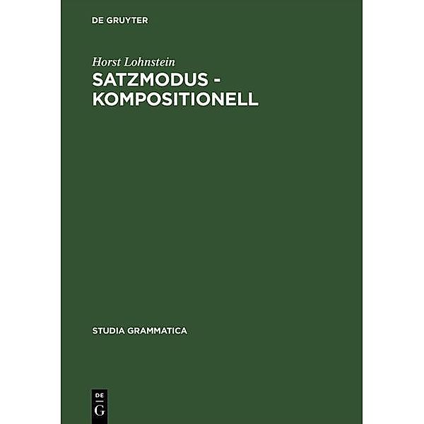 Satzmodus - kompositionell / Studia grammatica Bd.49, Horst Lohnstein