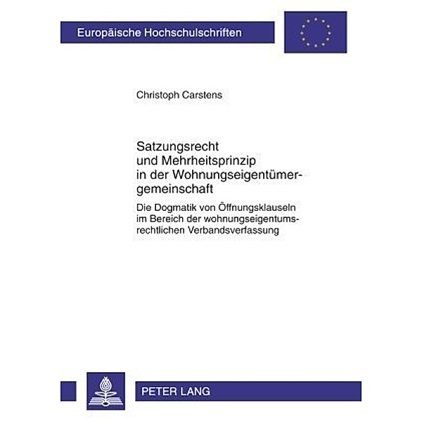 Satzungsrecht und Mehrheitsprinzip in der Wohnungseigentümergemeinschaft, Christoph Carstens