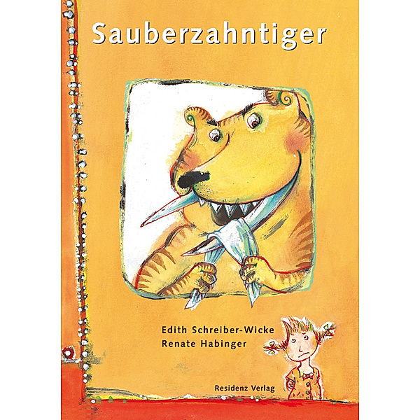 Sauberzahntiger, Edith Schreiber-Wicke, Renate Habinger