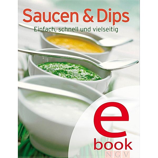 Saucen & Dips / Unsere 100 besten Rezepte