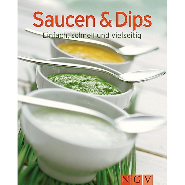 Saucen & Dips / Unsere 100 besten Rezepte