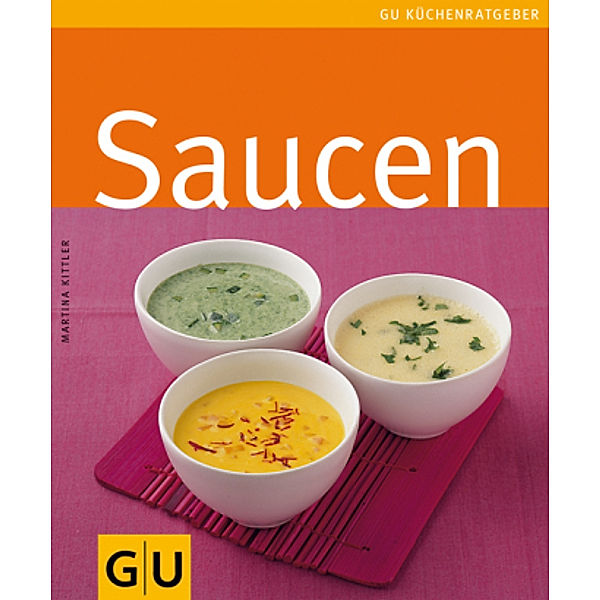 Saucen / GU Küchenratgeber, Martina Kittler