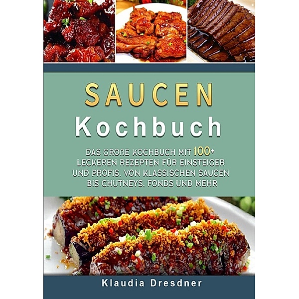 Saucen Kochbuch, Klaudia Dresdner