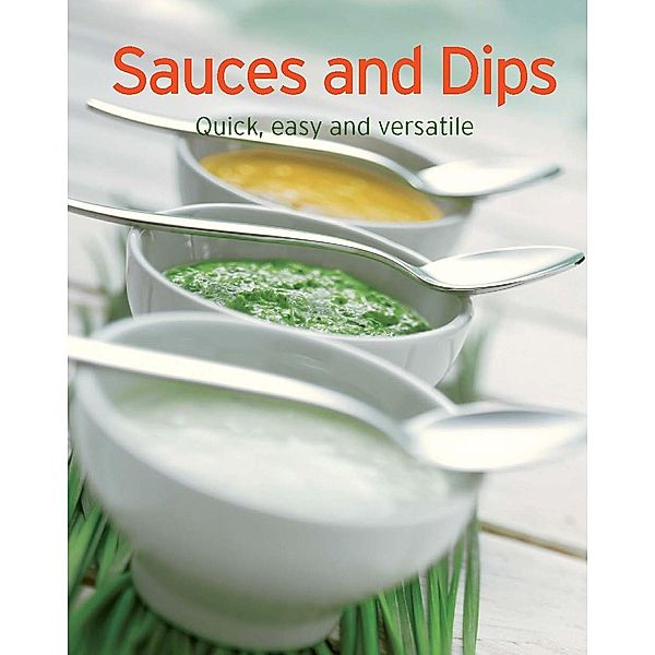 Sauces and Dips / Our 100 top recipes, Naumann & Göbel Verlag