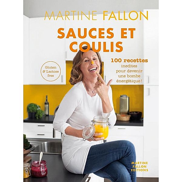 Sauces et Coulis, Martine Fallon