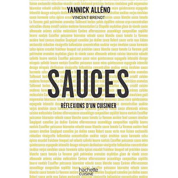 Sauces, réflexions d'un cuisinier / Divers, Yannick Alléno, Vincent Brenot