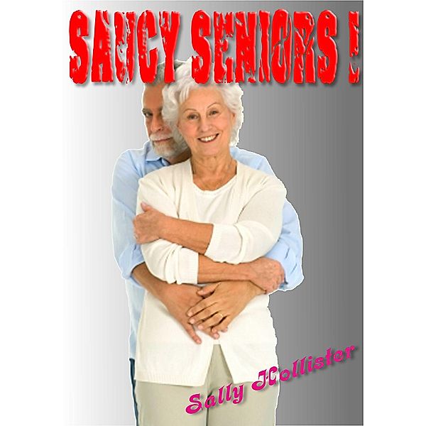 Saucy Seniors 1 / Saucy Seniors, Sally Hollister
