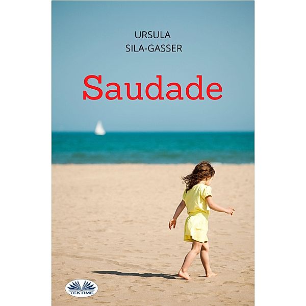 Saudade, Ursula Sila-Gasser