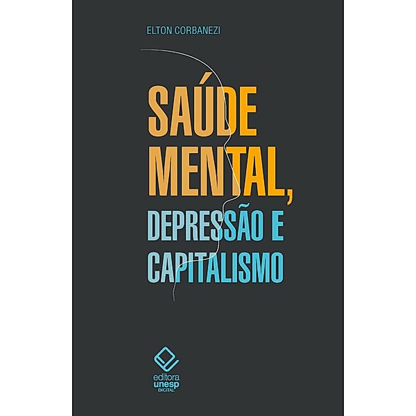 Saúde mental, depressão e capitalismo, Elton Rogério Corbanezi