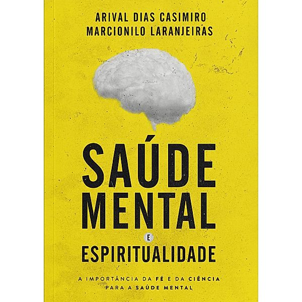 Saúde Mental e Espiritualidade, Arival Dias Casimiro, Marcionilo Laranjeiras