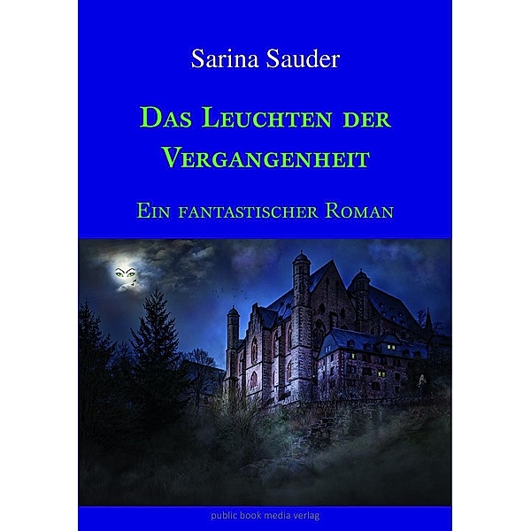 Sauder, S: Leuchten der Vergangenheit, Sarina Sauder