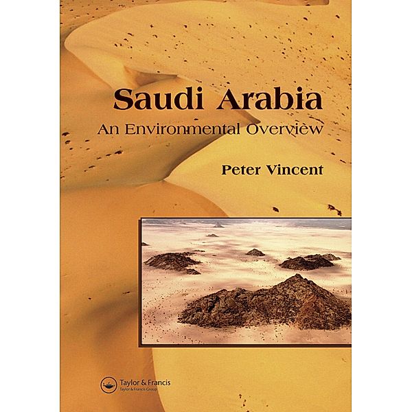 Saudi Arabia: An Environmental Overview, Peter Vincent