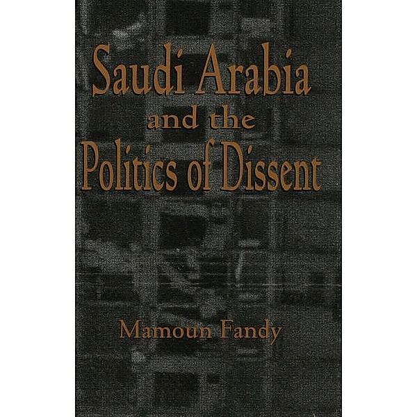 Saudi Arabia and the Politics of Dissent, Mamoun Fandy