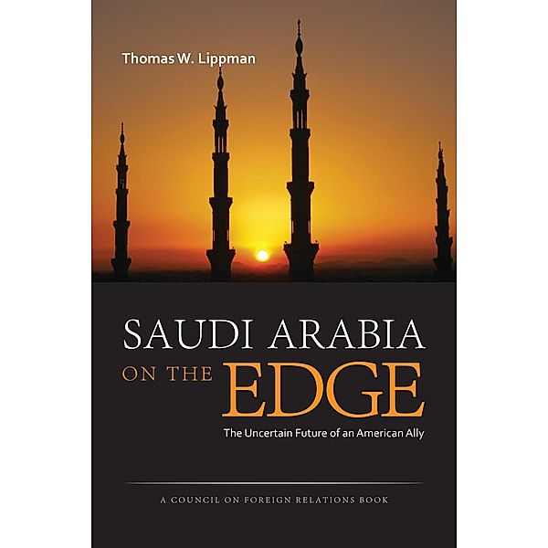 Saudi Arabia on the Edge, Lippman Thomas W. Lippman