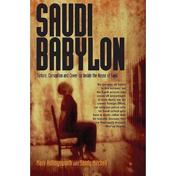 Saudi Babylon, Mark Hollingsworth, Sandy Mitchell