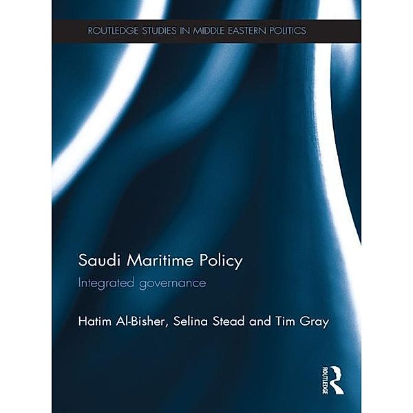 Saudi Maritime Policy, Hatim Al-Bisher, Selina Stead, Tim Gray