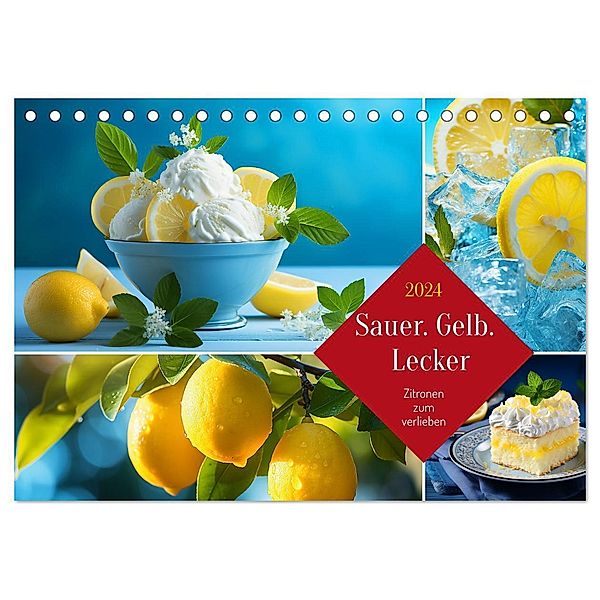 Sauer Gelb Lecker (Tischkalender 2024 DIN A5 quer), CALVENDO Monatskalender, Kerstin Waurick