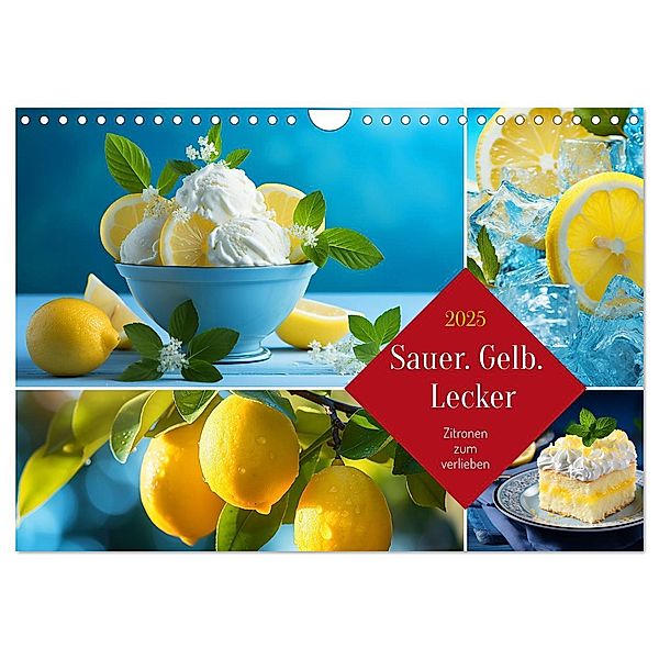 Sauer Gelb Lecker (Wandkalender 2025 DIN A4 quer), CALVENDO Monatskalender, Calvendo, Kerstin Waurick