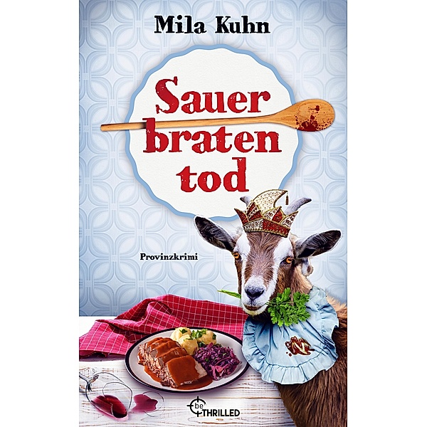 Sauerbratentod / Mombert ermittelt im Rheinland Bd.2, Mila Kuhn