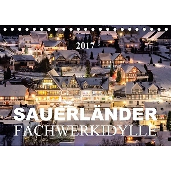 Sauerländer Fachwerkidylle (Tischkalender 2017 DIN A5 quer), Heidi Bücker