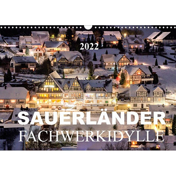 Sauerländer Fachwerkidylle (Wandkalender 2022 DIN A3 quer), Heidi Bücker