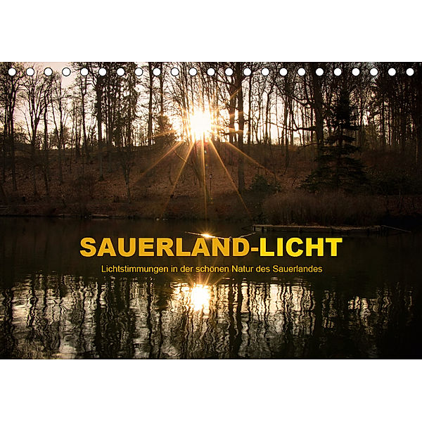 Sauerland-Licht - Lichtstimmungen in der schönen Natur des Sauerlandes (Tischkalender 2019 DIN A5 quer), Heidi Bücker