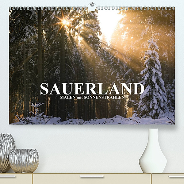 Sauerland - Malen mit Sonnenstrahlen (Premium, hochwertiger DIN A2 Wandkalender 2023, Kunstdruck in Hochglanz), Heidi Bücker