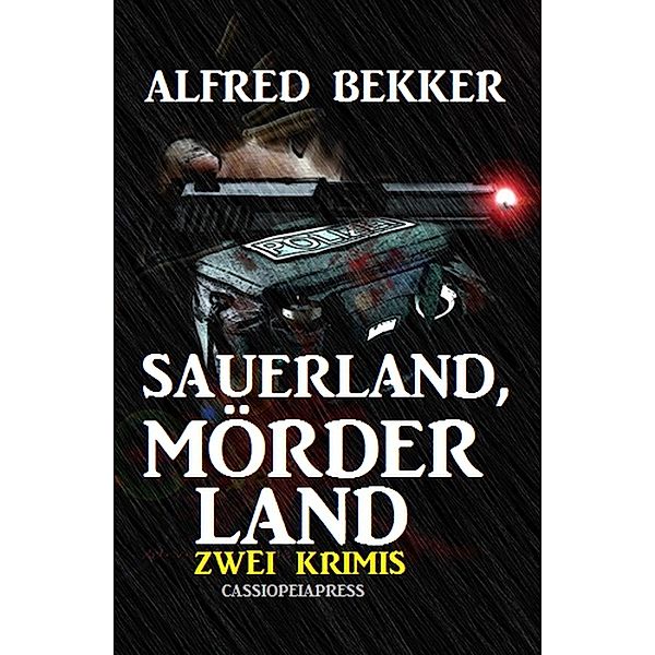 Sauerland, Mörderland: Zwei Krimis, Alfred Bekker