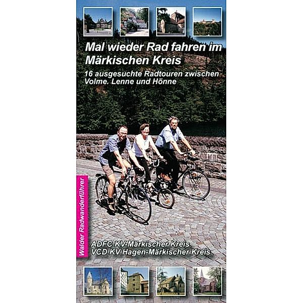 Sauerland Radtouren - Mal wieder Rad fahren im Märkischen Kreis, Achim Walder