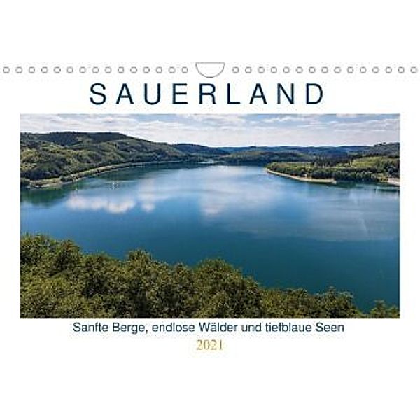 Sauerland - sanfte Berge, endlose Wälder und tiefblaue Seen (Wandkalender 2021 DIN A4 quer), Heidi Bücker