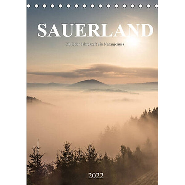 Sauerland, zu jeder Jahreszeit ein Naturgenuss (Tischkalender 2022 DIN A5 hoch), Heidi Bücker