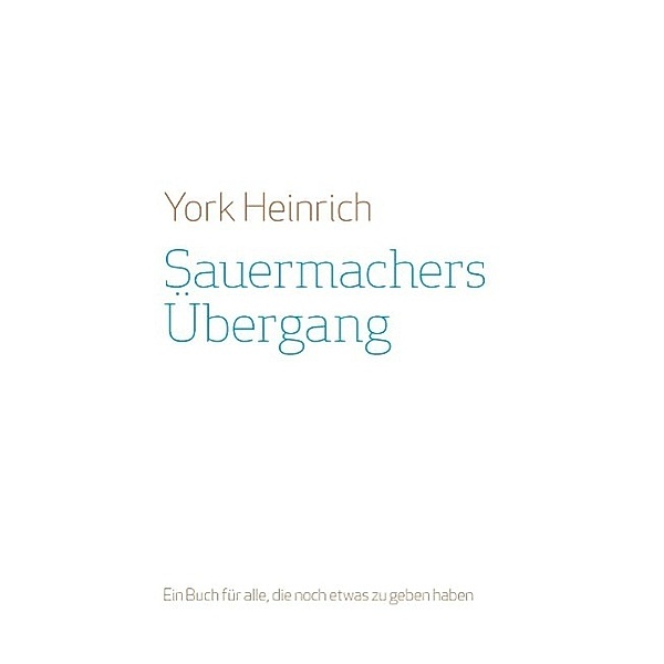 Sauermachers Übergang, York Heinrich