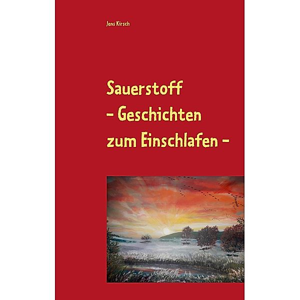 Sauerstoff, Jens Kirsch