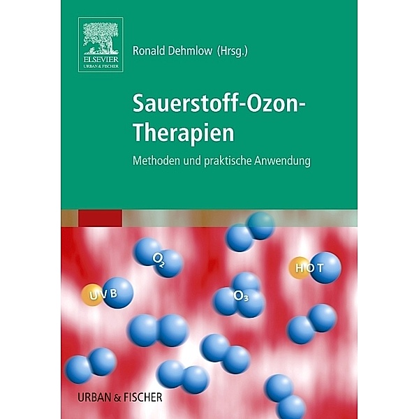 Sauerstoff-Ozon-Therapien, Ronald Dehmlow, Siegfried Kämper, Henrik Schöbe, Beat Unternährer